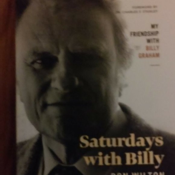 Billy Graham Saturdays with Billy My Friendship with by Donald J. Wilton TBN Spe - Picture 1 of 5
